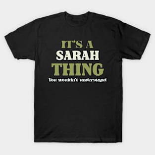 It's a Sarah Thing You Wouldn't Understand T-Shirt